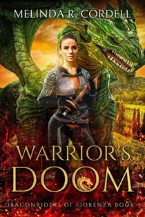 Warrior's Doom - The Dragonriders of Fiorenza, #5