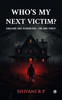 Who's My Next Victim?: Dreams are harmless... or are they? - 1