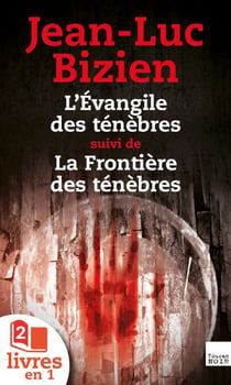 La Trilogie des Ténèbres : tomes 1 et 2 - L'Evangile des ténèbres suivi de la Frontière des ténèbres