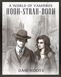 Hooh-Strah-Dooh - A World of Vampires