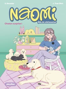 Naomi, fille de vétérinaire - Chaton surprise ! - Tome 1