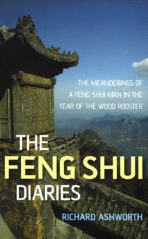 The Feng Shui Diaries - The Wit and Wisdom of a Feng Shui Man