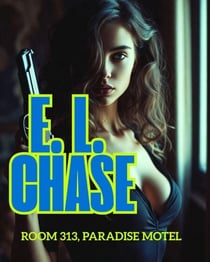 Room 313, Paradise Motel - High Velocity Crime, #3