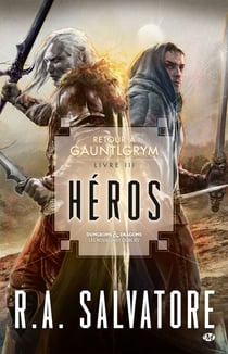 Retour à Gauntlgrym, T3 : Héros