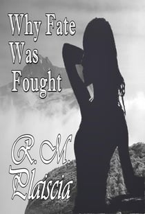 Why Fate Was Fought (Book 2 : Before The River's Crescent) - Shroud of Ages, #7