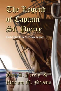 The Legend of Captain St. Pierre - St. Pierre Legacy, #1