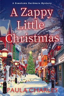 A Zappy Little Christmas - A Hometown Hardware Mystery, #3