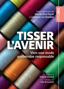 Tisser l'avenir - Vers une mode québécoise responsable