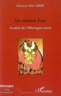 Les savants fous - Au-delà de l'Allemagne nazie