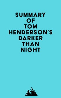 Summary of Tom Henderson's Darker than Night