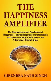 The Happiness Amplifier - Master Personal Development, #2