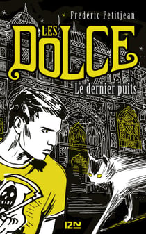 Les Dolce - tome 3 Le dernier puits