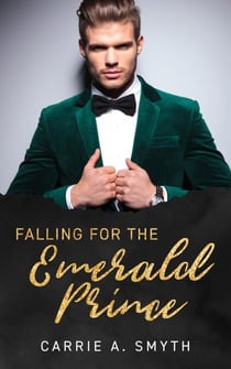 Falling For The Emerald Prince - The Emerald Princes, #1
