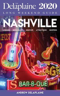 Nashville - The Delaplaine 2020 Long Weekend Guide - Long Weekend Guides