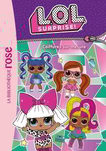 L.O.L. Surprise ! 14 - Coiffures sur mesure