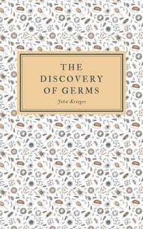 The Discovery of Germs