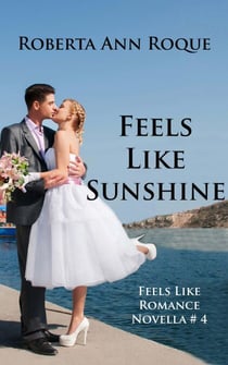 Feels Like Sunshine - Feels Like Romance, #4