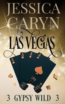 Las Vegas, Gypsy Wild - Wild In Vegas, #3