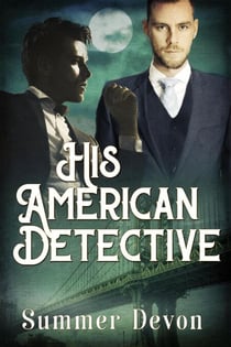 His American Detective - Victorian Gay Detective, #1