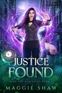 Justice Found - Time Cop Mysteries, #3