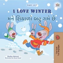 I Love Winter ??? ?????? ??? ??? ?? - English Gujarati Bilingual Collection