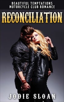 Reconciliation - Beautiful Temptations Motorcycle Club Romance