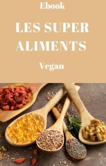 Les superaliments végans - Nutrition