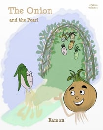 The Onion and the Pearl - eFables, #7