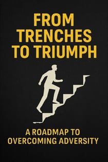 From Trenches To Triumph