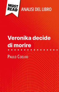Veronika decide di morire di Paulo Coelho (Analisi del libro) - Analisi completa e sintesi dettagliata del lavoro