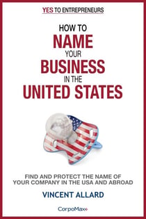 How to Name Your Business in the United States - Yes to Entrepreneurs ®, #2