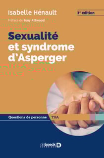 Sexualité et syndrome d'Asperger - De la puberté à l'âge adulte