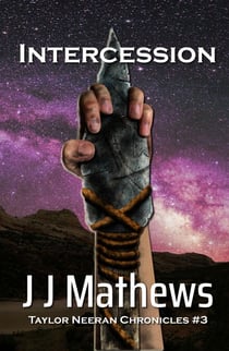 Intercession: Taylor Neeran Chronicles #3 - Taylor Neeran Chronicles, #3