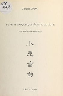 Le petit garçon qui pêche à la ligne : une vocation asiatique