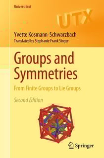 Groups and Symmetries - From Finite Groups to Lie Groups