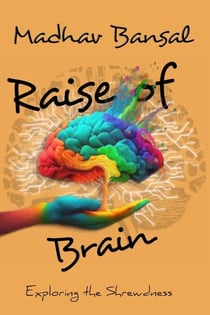 Raise of brain exploring the shrewdness - V1