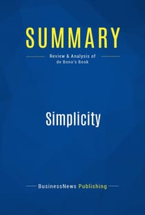 Summary: Simplicity - Review and Analysis of Debono's Book