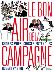 Le Bon Air de la campagne - Choses vues, choses entendues