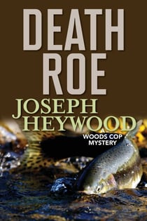 Death Roe - A Woods Cop Mystery