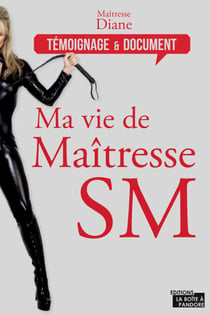 Ma vie de maîtresse SM - Entre érotisme et sensualité
