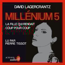 Millénium 5 - La fille qui rendait coup pour coup - Millénium 5