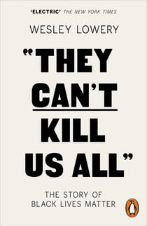 They Can't Kill Us All - The Story of Black Lives Matter