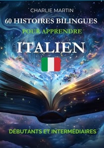 60 courtes histoires pour apprendre l'Italien