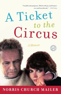 A Ticket to the Circus - A Memoir