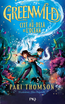 Greenwild - Tome 02 : La cité au-delà de l'océan
