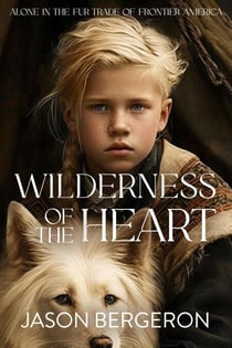 Wilderness of the Heart