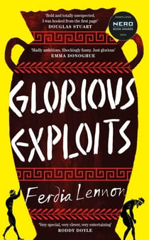 Glorious Exploits - A bold and funny Sunday Times bestselling debut novel set in Ancient Sicily