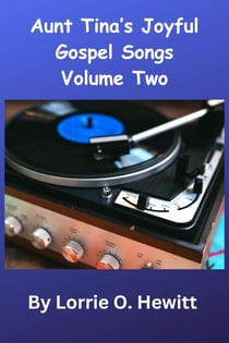 Aunt Tina's Joyful Gospel Songs Volume Two - Aunt Tina's Joyful Gospel Songs Volume One, #2
