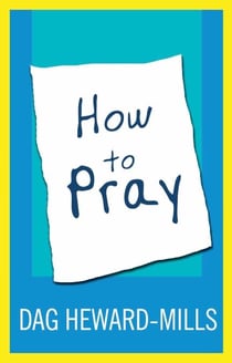 How to Pray - Prayer, #3