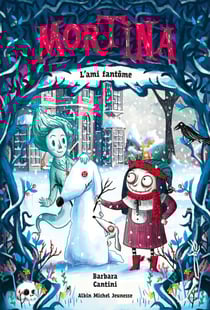 Mortina - tome 3 - L'Ami fantôme